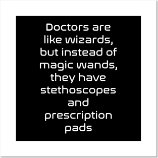 Funny doctor quote Posters and Art